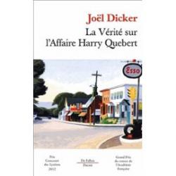 Joël DICKER - La vérité sur l'affaire Harry Quebert