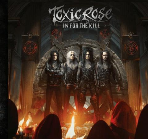 TOXICROSE - Détails et extraits du nouvel album In For The Kill