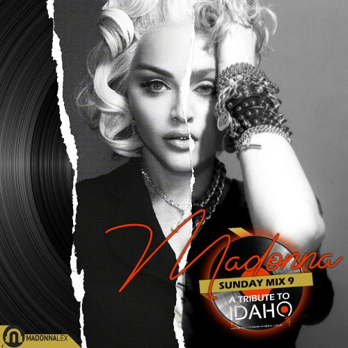 Madonna - Sunday Mix 9 (A Tribute to Idaho)
