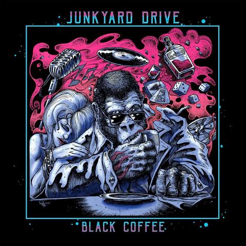 JUNKYARD DRIVE - Détails et extrait du nouvel album Black Coffee