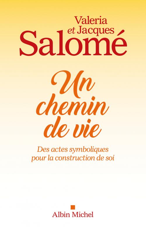 Un chemin de vie - Valeria & Jacques Salomé