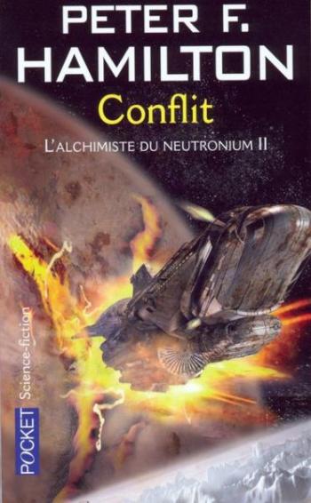 L'aube de la nuit 5-7 L'alchimiste du neutronium 2-2 Conflit - Peter Hamilton