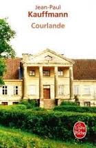 Jean-Paul Kauffmann, Courlande, Le livre de poche