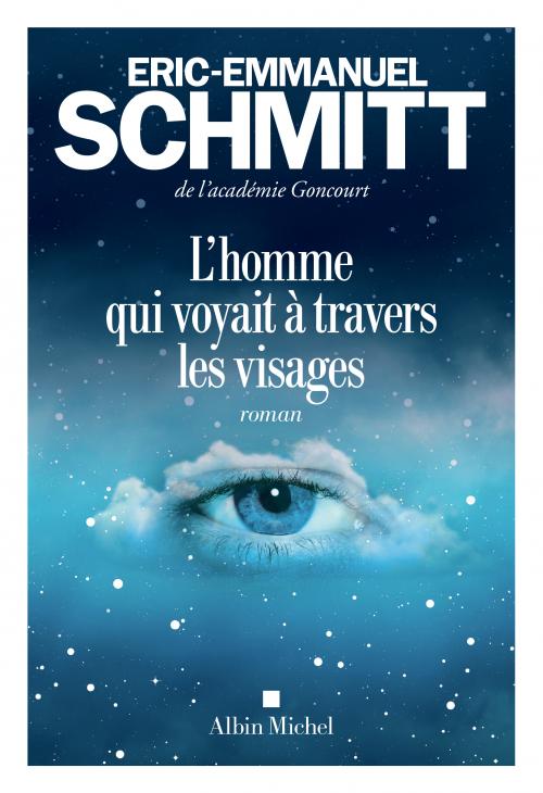 L’homme qui voyait à travers les visages - Eric-Emmanuel Schmitt   