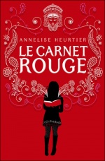 Le carnet rouge, Annelise HEURTIER