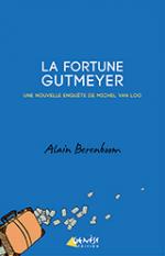 La fortune Gutmeyer, Alain BERENBOOM