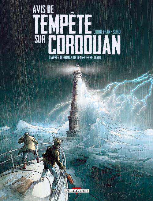 Séraphin Cantarel - Tome 01 Avis de tempête sur Cordouan - Corbeyran & Suro