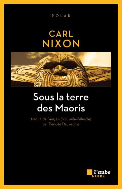Sous la terre des maoris - Carl Nixon