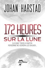 172 heures sur la lune, de Johan Harstad
