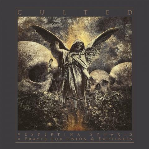 CULTED - Détails et extrait du nouvel EP Vespertina Synaxis - A Prayer For Union & Emptiness