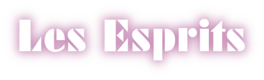 LES ESPRITS