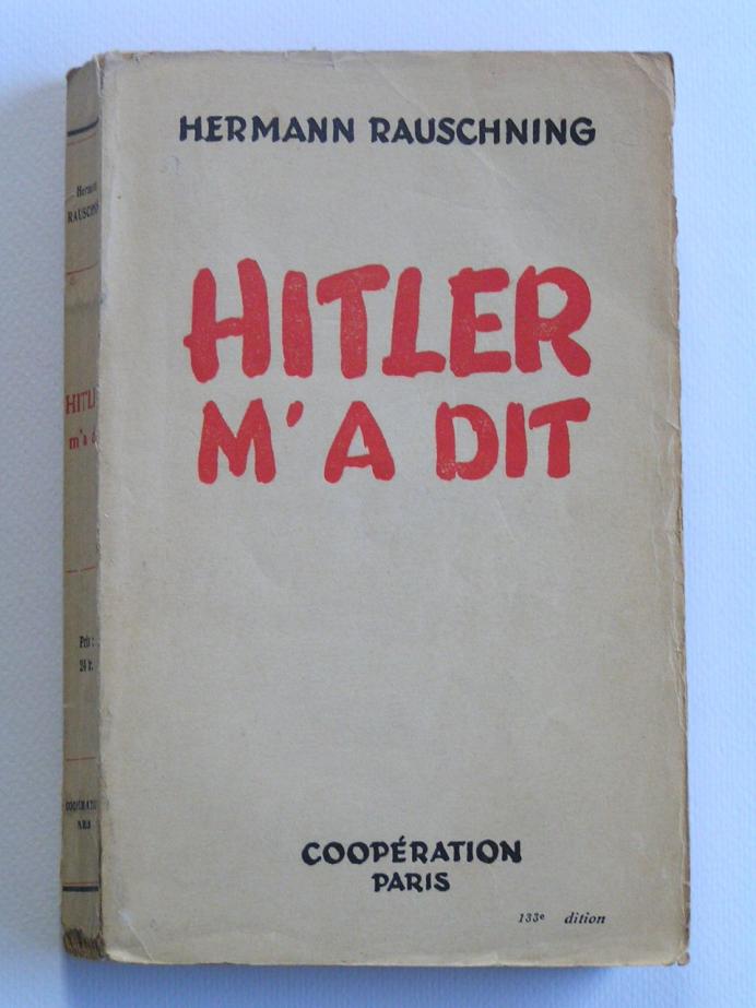 Hermann Rauschning : comment Hitler l'avait reçu...