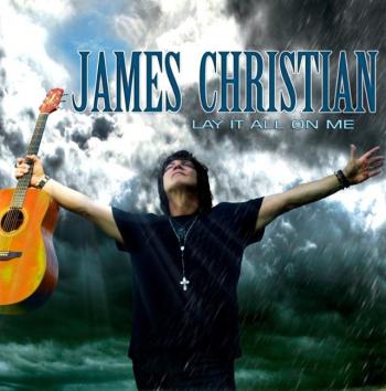 JAMES CHRISTIAN_Lay It All On Me
