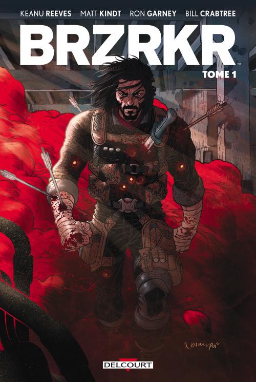 BRZRKR - Tome 01 - Reeves & Kindt & Garney & Crabtree