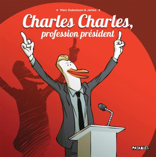 Charles Charles, profession président - Dubuisson & James