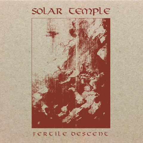 SOLAR TEMPLE - Les détails du premier album Fertile Descent