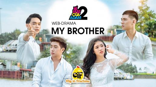 Web-drama Đam Mỹ - MY BROTHER - Eng Sub - Series boys love