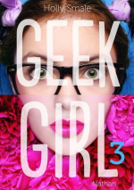 Geek Girl 3, Holly SMALE