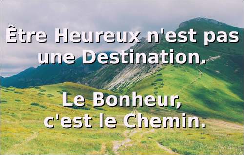 La pensée de jour : " Le chemin du bonheur "