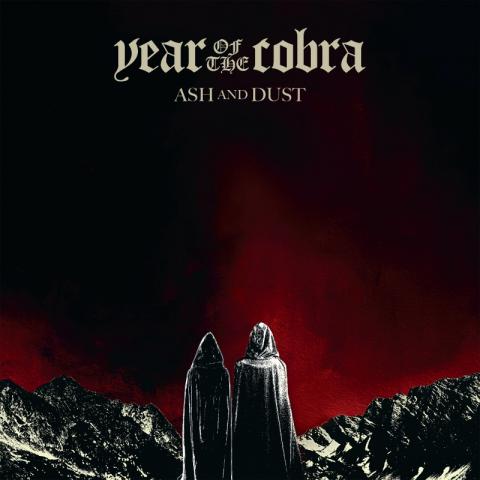 YEAR OF THE COBRA - Les détails du nouvel album Ash And Dust ; "Into The Fray" Clip