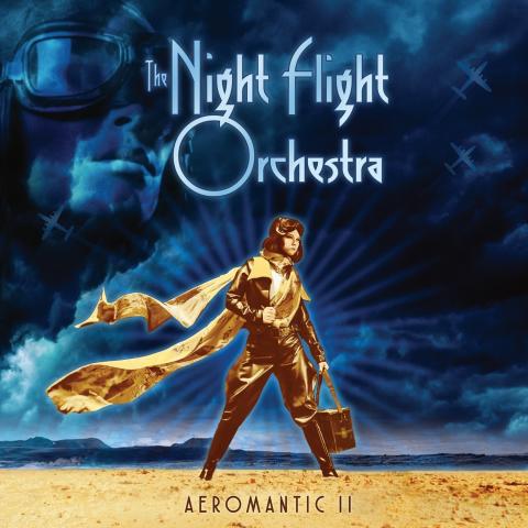 THE NIGHT FLIGHT ORCHESTRA - Détails et extraits du nouvel album Aeromantic II