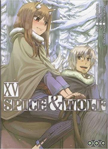 Spice & wolf - Tome 15 - Isuna Hasekura & Keito Koume & Jyuu Ayakura