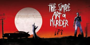THE SIMPLE ART OF MURDER_Life_EP