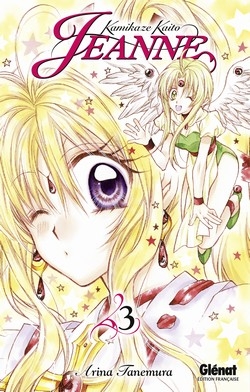 Kamikaze kaito Jeanne - Tome 03 - Arina Tanemura