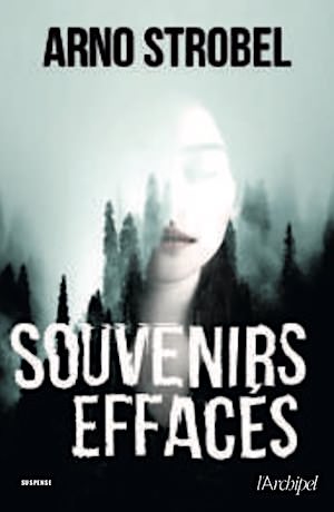Souvenirs effacés - Arno Strobel