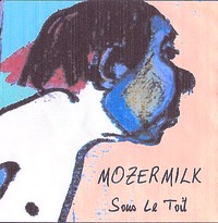 Mozermilk - Sous le toit