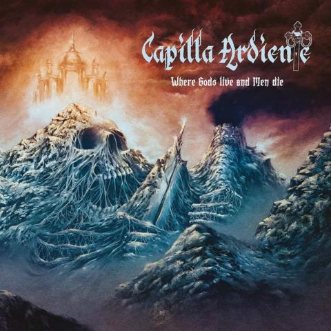 CAPILLA ARDIENTE - Les détails du nouvel album Where Gods Live & Men Die ; Lyric Video "As I Lie On The Summit"