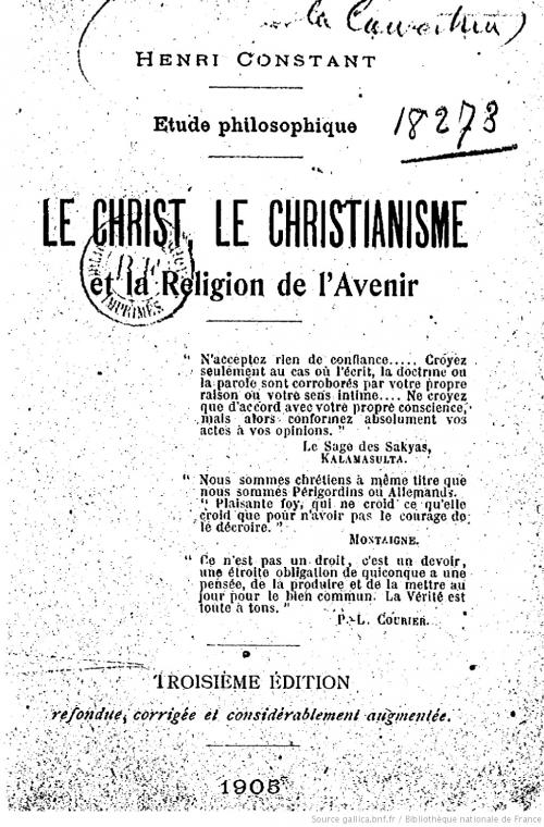 Henri Constant - Le Christ, le christianisme et la religion de l'avenir - étude philosophique (1905)