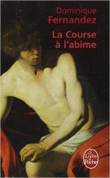 La Course à l'Abîme ; Dominique Fernandez