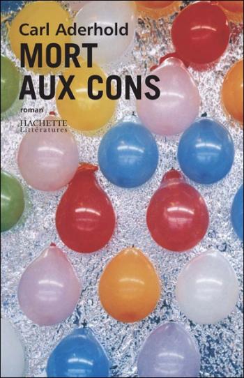 Mort aux cons - Carl Aderhold