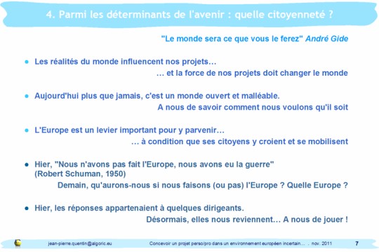 Parmi les déterminants de l'avenir :