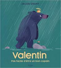 Valentin, pas facile d'être un bon copain