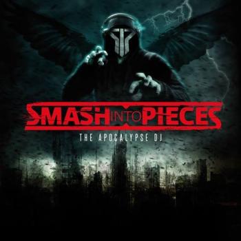 SMASH INTO PIECES_The Apocalypse DJ