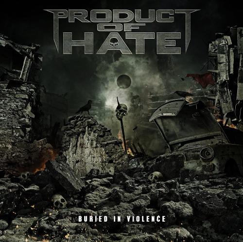 PRODUCT OF HATE_Buried In Violence
