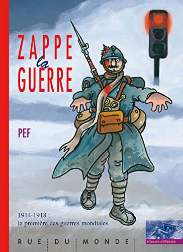 Zappe la guerre - 1914-1918 la première des guerres
