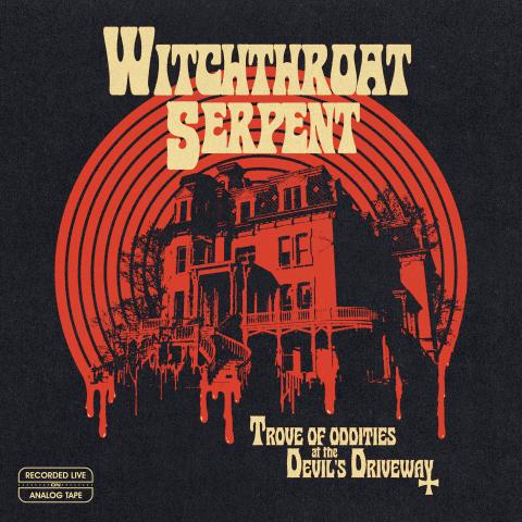 WITCHTHROAT SERPENT - Un nouvel extrait de l'album Trove Of Oddities At The Devil’s Driveway dévoilé