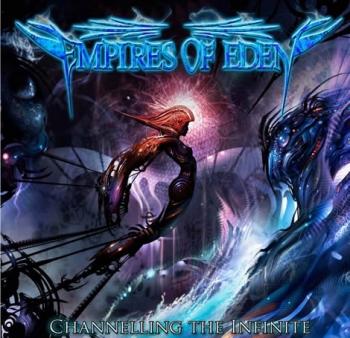 EMPIRES OF EDEN_Channelling The Infinite