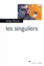 Les singuliers, Anne PERCIN