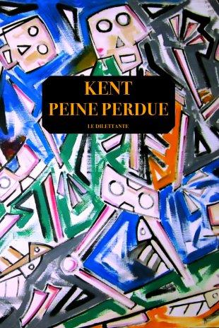 Peine perdue - Kent