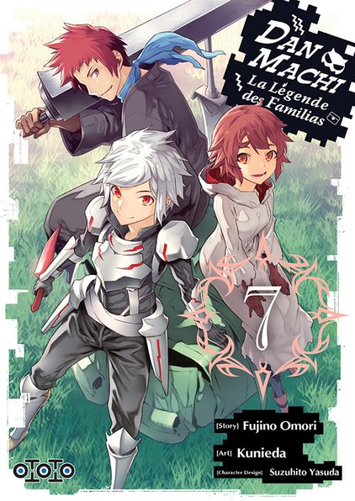Dan Machi la légende des Familias - Tome 07 - Fujino Omori & Kunieda