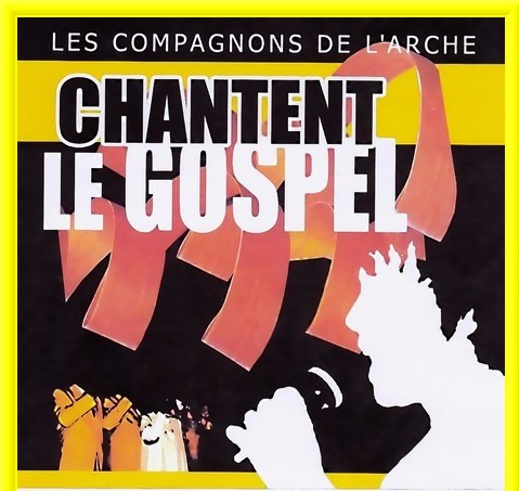 De très beaux gospels par les Compagnons de l'Arche