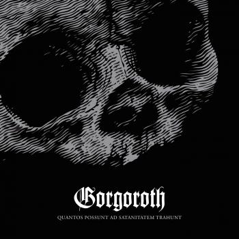 GORGOROTH_Quantos Possunt Ad Satanitatem Trahunt