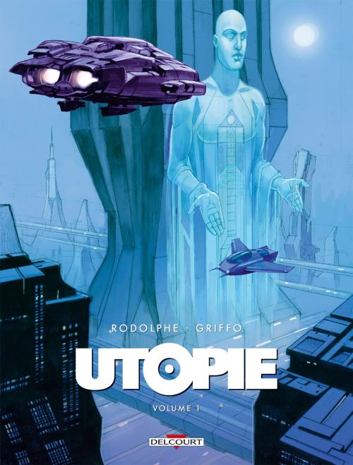 Utopie - Tome 01 - Rodolphe & Griffo