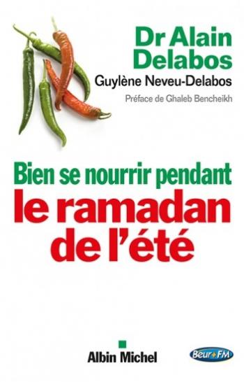 Bien se nourrir pendant le ramadan de l'Ã©tÃ© - Alain Delabos