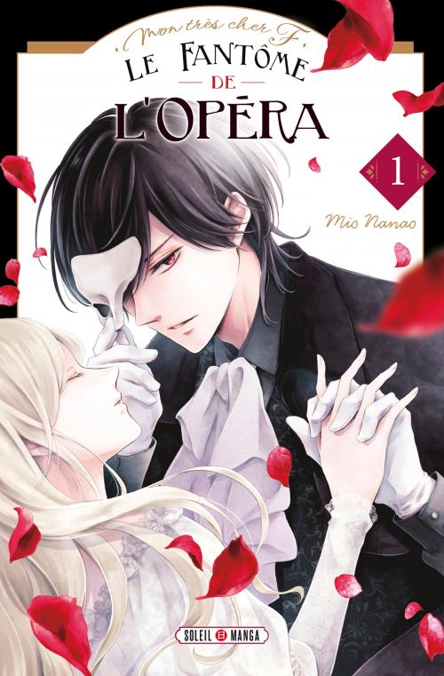 Mon très cher F. le fantôme de l'opéra - Tome 01 - Mio Nanao