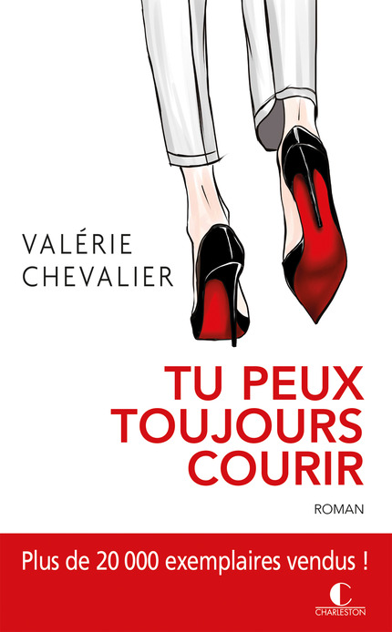 Tu peux toujours courir - Valérie Chevalier